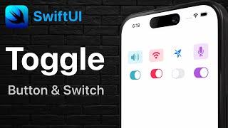 SwiftUI Toggle - Button & Switch Tutorial