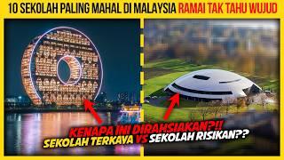 10 SEKOLAH PALING MAHAL DI MALAYSIA RAMAI TAK TAHU WUJUD