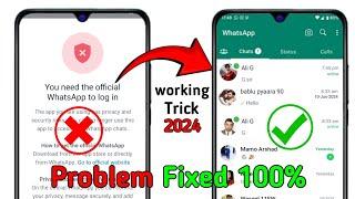 You need the official Whatsapp to log in | how to fix you need the official whatsapp to login