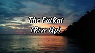 The FatRat - (Rise Up)