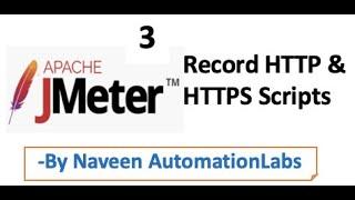 How to record HTTP and HTTPs Scripts in JMeter - Part 3