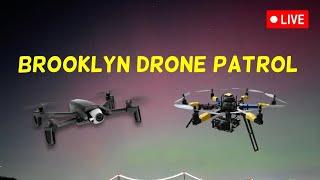  NYC Live: Brooklyn Drone Patrol - 12/22/24