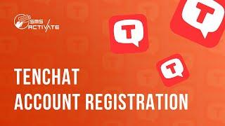 Create an TenChat Account without Phone Verification: Guide Using Virtual Number for SMS