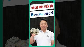 Rút Tiền Từ Paypal Quốc Tế Về Ngân Hàng Việt Nam #ruttienpaypal #huongdanruttienpaypal