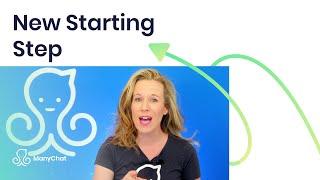 Manychat Tutorial: Introducing Manychat's New Starting Step