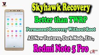 Install Skyhawk Recovery Official (TWRP) On Redmi Note 5 Pro | Permanent Recovery Without ROOT |