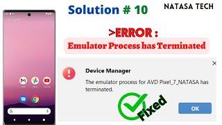 #Solution - 10 | Emulator Process for AVD has terminated error | #androidstudio #natasatech
