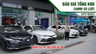 Báo giá Tổng kho Camry cũ lướt đang có tại TGXH | Thế Giới Xe Hơi