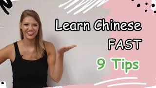 9 tips to learn Chinese fast | How to learn Chinese efficiently and effectively