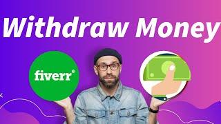 How To Withdraw Money From Fiverr In 2024 (4 Withdrawal Methods)