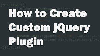 How to Create Custom jQuery Plugin