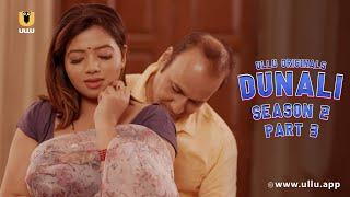 Ladka Ladki Ka Mila Sanjog Aur Hua Pyaar | Dunali | Season - 02 | Part - 03 | Subscribe Ullu App Now