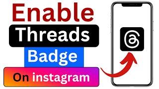 how to enable threads badge on instagram | how to get back threads badge on instagram