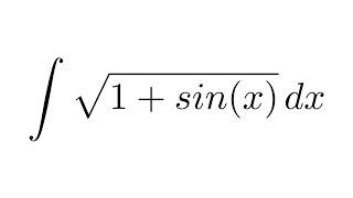 (Method 1) Integral of sqrt(1 + sin(x)) (substitution)
