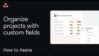 How to Asana: Organize projects with custom fields