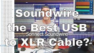 Sonnect Soundwire USB to XLR Cable Test & Shootout