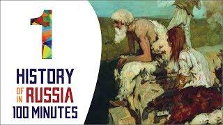 Early Russia - History of Russia in 100 Minutes - (Part 1 of 36)