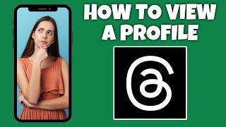 How To View Someones Profile On Threads | Threads App Tutorial