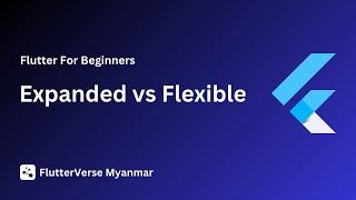 Expanded vs Flexible [ Flutter Course for beginners to advanced ]