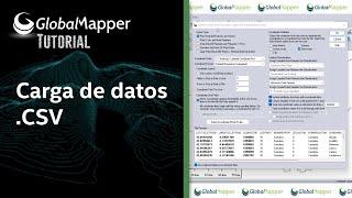 Tutorial sobre la carga de datos desde ficheros .csv. Global Mapper.