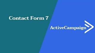 How to send Contact form 7 data to ActiveCampaign | ActiveCampaign & Contact form 7 | Configuration