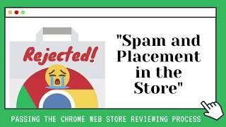 Spam and Placement: Chrome Extension rejected