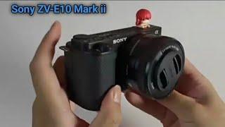 Sony ZV-E10 Mark ii - (2024) First Look, Specification!
