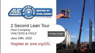 AME 2 Second Lean Tour: Walters & Wolf