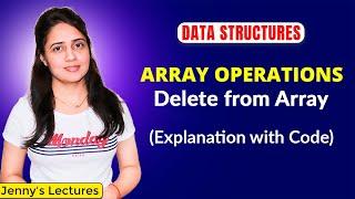1.3 Array Operations | Deletion from Array | Explanation with Code | Data Structure