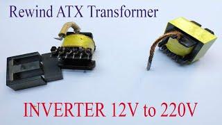 How to make inverter 12v to 220v | rewind ATX transformer