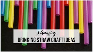 3 Amazing Drinking Straw DIY Craft Ideas | Plastic Straw Crafts | Recycling Ideas