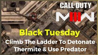 Climb The Ladder To Detonate Thermite & Use Predator | Black Tuesday Call of Duty Modern Warfare 3