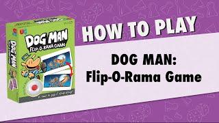 How to Play Dog Man Flip O Rama: the Game of Matching Flip-o-Ramas from University Games