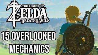 15 OVERLOOKED Gameplay Mechanics In Breath of the Wild That'll Get You Playing Again