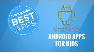 Best Apps: Android Apps for Kids