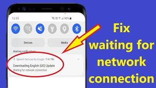 Fix Downloading English (US) Update Waiting for network connection!! - Howtosolveit