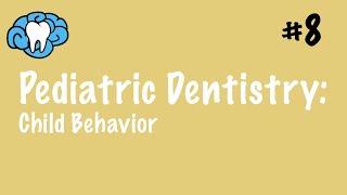 Pediatric Dentistry | Child Behavior | INBDE, ADAT