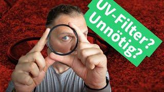 UV Filter für Objektive - Nützlich oder Unnötiges Zubehör?