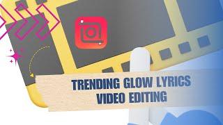 How to Create Trending Glow Lyrics Video Editing with InShot Video Editor