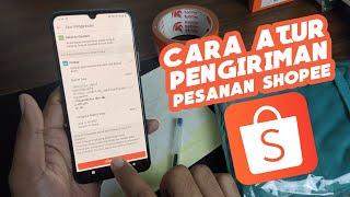 Cara Mengatur Pengiriman Pesanan Toko di Shopee