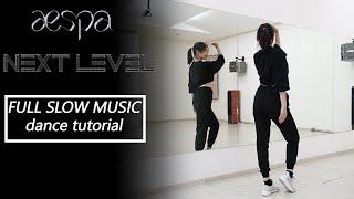 aespa 에스파 'Next Level' Full Dance Tutorial | Mirrored + Slow Music