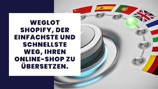 ⭐ Weglot Shopify | Review und Tutorial auf Deutsch