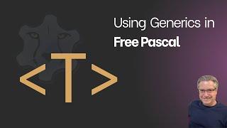 A Quick Guide to using Generics in Free Pascal