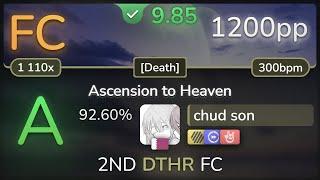 [Banned] 9.9⭐ chud son | xi - Ascension to Heaven [Death] +HDDTHR 92.60% FC 1200pp - osu!