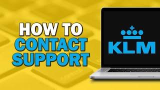 How to Contact KLM Support (Easiest Way)