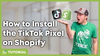 How to Install a TikTok Pixel on Shopify