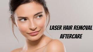 Laser Hair Removal Aftercare