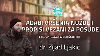 Dr. Zijad Ljakić - Olakšani fikh - Adabi vršenja nužde i propisi vezani za posude