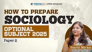 How to Prepare Sociology Optional Subject 2025 | Paper 2 | Smriti Ma'am