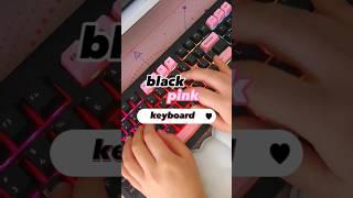 blackpink in ur area 🩷 #mechanicalkeyboard #asmr #keyboard #blackpink #shorts